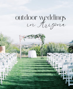 Best outdoor wedding venues in Arizona