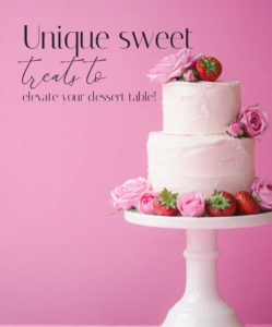 A Sweet Symphony: Unique Sweet Treats to Elevate Your Wedding Dessert Table